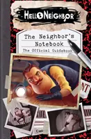 Le carnet du voisin : Le guide officiel du jeu (Hello Neighbor) - The Neighbor's Notebook: The Official Game Guide (Hello Neighbor)