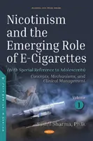 Nicotinisme et rôle émergent des cigarettes électroniques - Nicotinism and the Emerging Role of E-Cigarettes