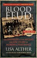 Blood Feud - The Hatfields And The Mccoys : L'histoire épique d'un meurtre et d'une vengeance - Blood Feud - The Hatfields And The Mccoys: The Epic Story Of Murder And Vengeance