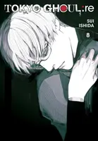 Tokyo Ghoul : Re, Vol. 8, 8 - Tokyo Ghoul: Re, Vol. 8, 8