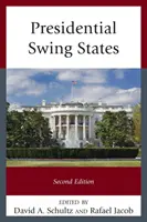 Presidential Swing States, deuxième édition - Presidential Swing States, Second Edition