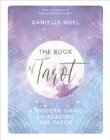 Le livre du tarot - Un guide moderne pour lire le tarot - Book of Tarot - A Modern Guide to Reading the Tarot