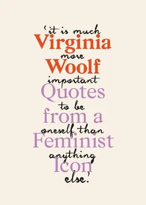 Virginia Woolf : Citations inspirantes d'une icône féministe originale - Virginia Woolf: Inspiring Quotes from an Original Feminist Icon