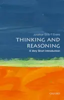 Penser et raisonner : Une très courte introduction - Thinking and Reasoning: A Very Short Introduction