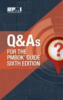 Q & as pour le Guide Pmbok(r) - Sixième édition (en anglais) - Q & as for the Pmbok(r) Guide Sixth Edition