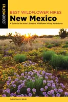 Best Wildflower Hikes New Mexico : Un guide des plus belles randonnées de fleurs sauvages de la région - Best Wildflower Hikes New Mexico: A Guide to the Area's Greatest Wildflower Hiking Adventures