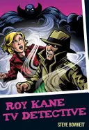 Roy Kane - Détective TV - Roy Kane - TV Detective