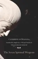 Les sept armes spirituelles - The Seven Spiritual Weapons