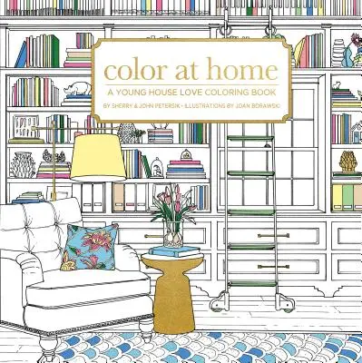 Color at Home : Un livre de coloriage pour les jeunes amoureux de la maison - Color at Home: A Young House Love Coloring Book