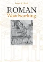 La menuiserie romaine - Roman Woodworking