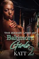 La vie secrète des filles de Baltimore 2 - The Secret Lives of Baltimore Girls 2