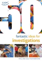 50 idées fantastiques pour les enquêtes - 50 Fantastic Ideas for Investigations