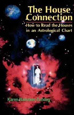 La connexion des maisons : Comment lire les maisons dans un thème astrologique - House Connection: How to Read the Houses in an Astrological Chart