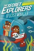 Les explorateurs secrets et les baleines perdues - Secret Explorers and the Lost Whales