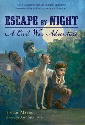 Escape by Night : Une aventure de la guerre de Sécession - Escape by Night: A Civil War Adventure