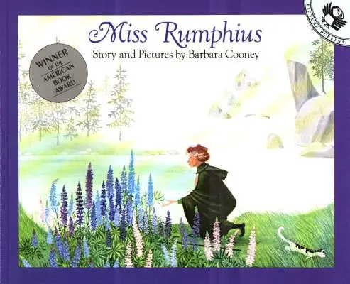 Miss Rumphius : Histoire et images - Miss Rumphius: Story and Pictures