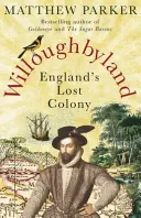 Willoughbyland - La colonie perdue de l'Angleterre - Willoughbyland - England's Lost Colony