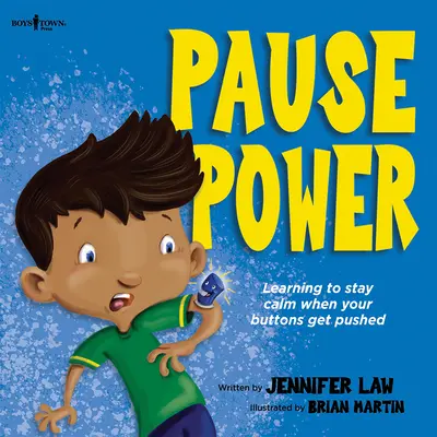 Le pouvoir de la pause : Apprendre à rester calme quand on vous pousse à bout - Pause Power: Learning to Stay Calm When Your Buttons Get Pushed