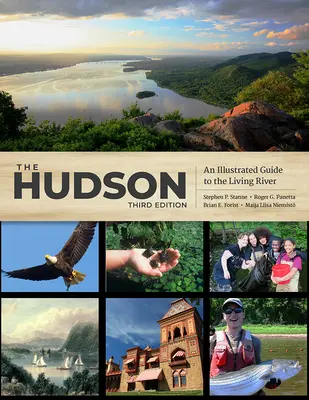 L'Hudson : Guide illustré du fleuve vivant - The Hudson: An Illustrated Guide to the Living River