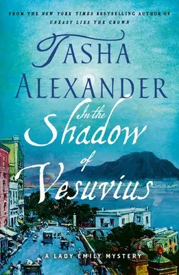 Dans l'ombre du Vésuve : Un mystère de Lady Emily - In the Shadow of Vesuvius: A Lady Emily Mystery