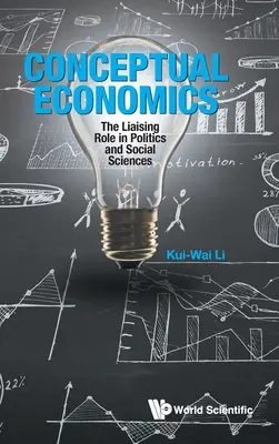 Économie conceptuelle : Le rôle de liaison dans la politique et les sciences sociales - Conceptual Economics: The Liaising Role in Politics and Social Sciences
