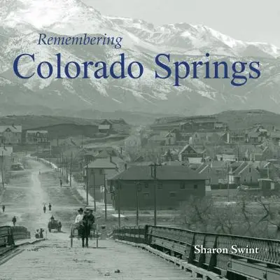 Se souvenir de Colorado Springs - Remembering Colorado Springs