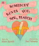 Quelqu'un vous aime, M. Hatch - Somebody Loves You, Mr. Hatch