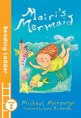 La sirène de Mairi (Échelle de lecture niveau 2) - Mairi's Mermaid (Reading Ladder Level 2)