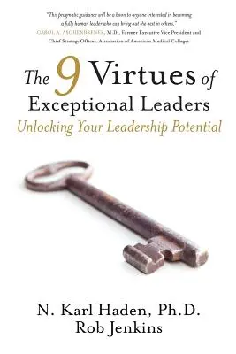 Les 9 vertus des leaders exceptionnels : Déverrouillez votre potentiel de leadership - The 9 Virtues of Exceptional Leaders: Unlocking Your Leadership Potential