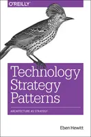 Modèles de stratégie technologique : L'architecture en tant que stratégie - Technology Strategy Patterns: Architecture as Strategy
