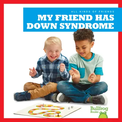 Mon ami est trisomique - My Friend Has Down Syndrome