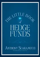 Le petit livre des fonds spéculatifs : Ce que vous devez savoir sur les fonds spéculatifs mais que les gestionnaires ne vous diront pas - The Little Book of Hedge Funds: What You Need to Know about Hedge Funds But the Managers Won't Tell You