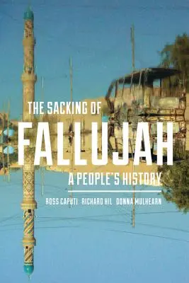 Le sac de Falloujah : Une histoire populaire - The Sacking of Fallujah: A People's History