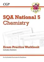 National 5 Chemistry : SQA Exam Practice Workbook - y compris les réponses - National 5 Chemistry: SQA Exam Practice Workbook - includes Answers