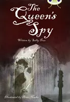 Bug Club Independent Fiction Year 6 Red A L'espion de la reine - Bug Club Independent Fiction Year 6 Red A The Queen's Spy