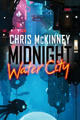 Minuit, ville d'eau - Midnight, Water City