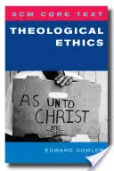 Texte de base Scm d'éthique théologique - Scm Core Text Theological Ethics