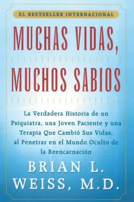 Muchas Vidas, Muchos Sabios (De nombreuses vies, de nombreux maîtres) : (Plusieurs vies, plusieurs maîtres) - Muchas Vidas, Muchos Sabios (Many Lives, Many Masters): (Many Lives, Many Masters)