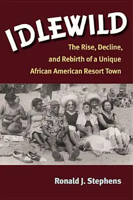 Idlewild : L'essor, le déclin et la renaissance d'une station balnéaire afro-américaine unique en son genre - Idlewild: The Rise, Decline, and Rebirth of a Unique African American Resort Town