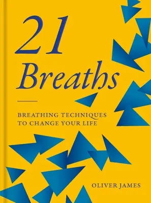 21 Respirations : Techniques de respiration pour changer votre vie - 21 Breaths: Breathing Techniques to Change Your Life