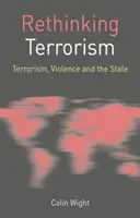 Repenser le terrorisme : Terrorisme, violence et État - Rethinking Terrorism: Terrorism, Violence and the State