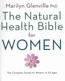 La Bible de la santé naturelle pour les femmes - Natural Health Bible for Women