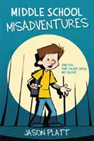 Les mésaventures du collège - Middle School Misadventures