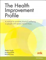 Profil d'amélioration de la santé : Un manuel pour promouvoir le bien-être physique des personnes souffrant d'une maladie mentale grave - Health Improvement Profile: A manual to promote physical wellbeing in people with severe mental illness