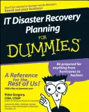 La planification de la reprise après sinistre pour les nuls - It Disaster Recovery Planning for Dummies