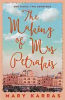 Making of Mrs Petrakis - le roman d'une famille et de deux pays - Making of Mrs Petrakis - a novel of one family and two countries