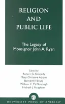 Religion et vie publique : L'héritage de Monseigneur John A. Ryan - Religion and Public Life: The Legacy of Monsignor John A. Ryan