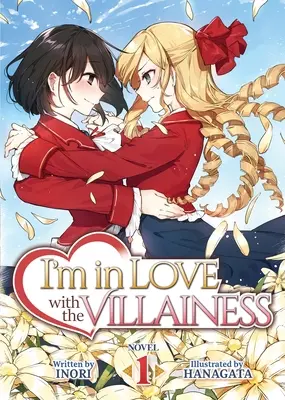 Je suis amoureux de la méchante (Light Novel) Vol. 1 - I'm in Love with the Villainess (Light Novel) Vol. 1