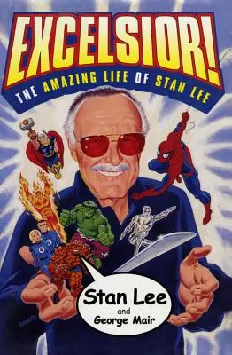 Excelsior ! La vie étonnante de Stan Lee - Excelsior!: The Amazing Life of Stan Lee