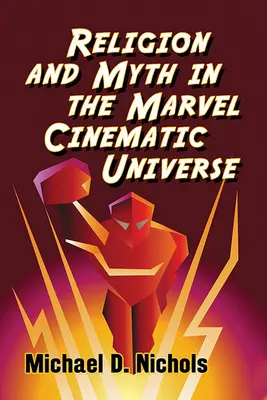 Religion et mythe dans l'univers cinématographique Marvel - Religion and Myth in the Marvel Cinematic Universe